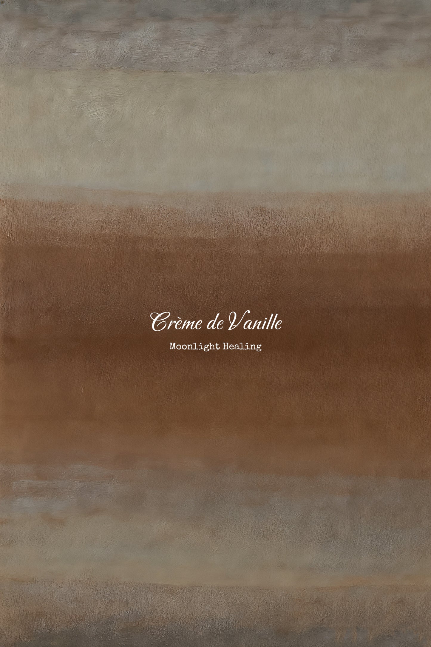 Moonlight Healing——Crème de Vanille | Gourmand Fragrance